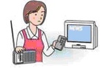 テレビやラジオなどを通じて伝えられる 各種情報に耳を傾け、情報収集に努めましょう。 